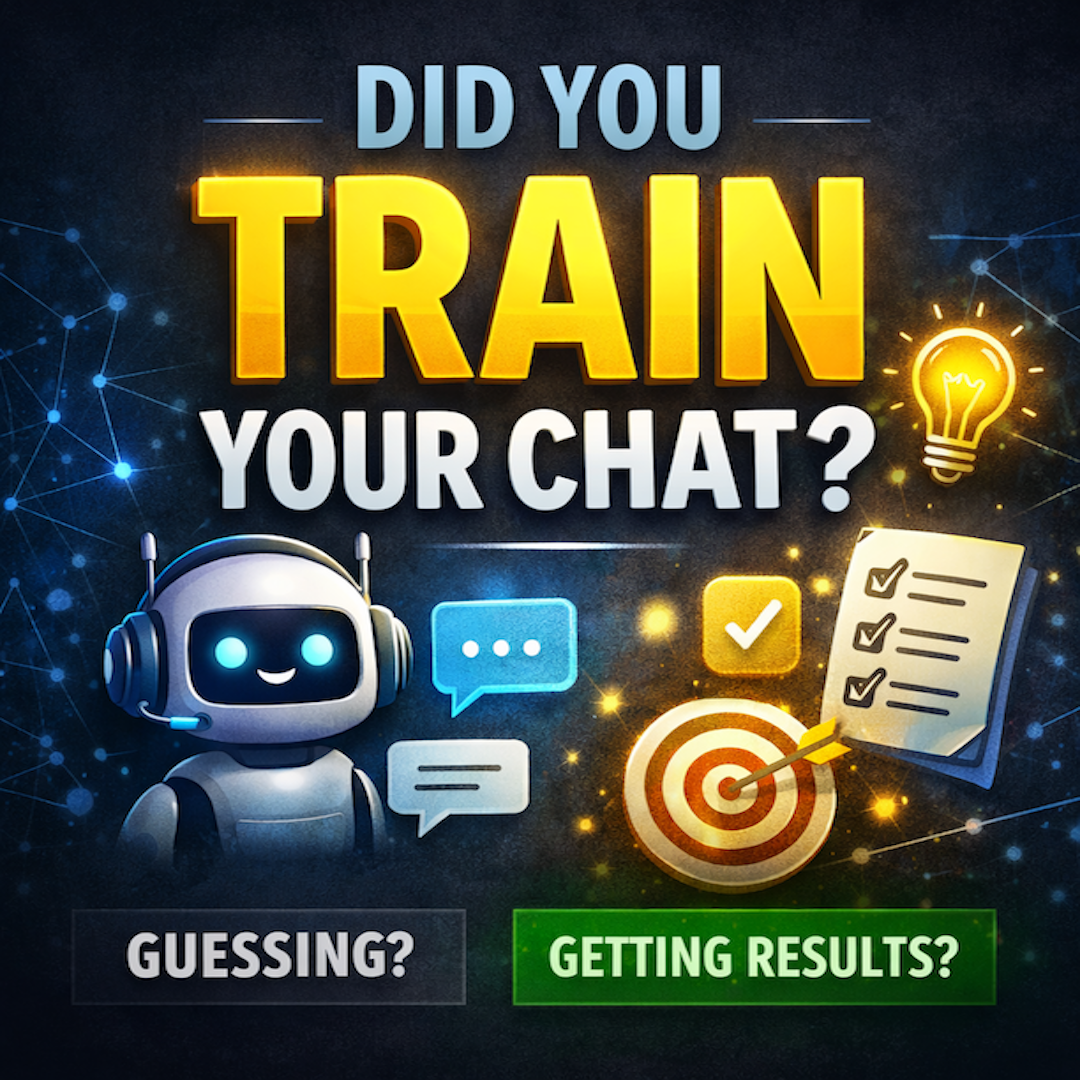 Did You Train Your Chat?